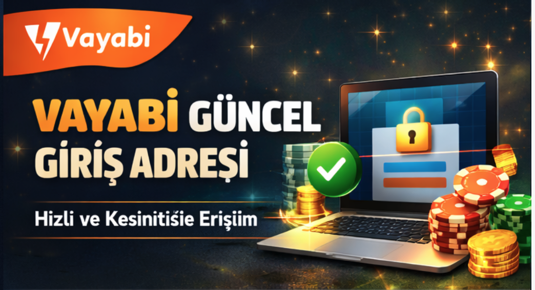 Vayabi Güncel Giriş Adresi Nasıl Bulunur? Thumbnail